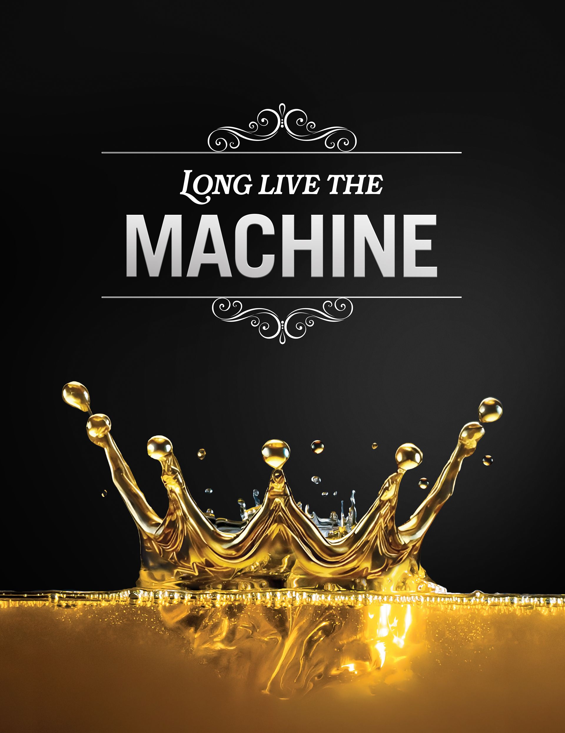 Brochure cover: 'Long Live the Machine' with golden oil splash forming a crown.